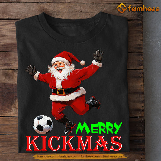 Funny Christmas Soccer T-shirt, Merry Kickmas, Xmas Gift For Soccer Lovers