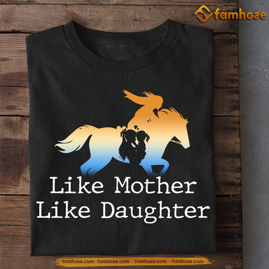 Mother's Day Horse T-shirt, Like Mother Like Daughter, Gift For Horse Lovers, Gift For Horse Mom