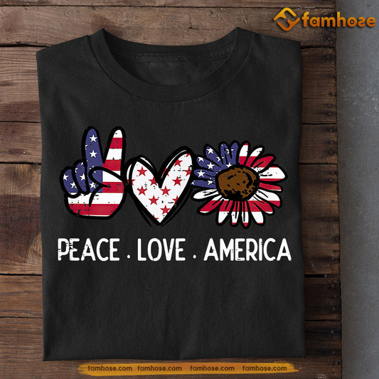 July 4th T-shirt, Peace Love America Patriotic Tees, Independence Day Gift For American