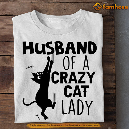 Funny Valentine's Day Cat T-shirt, Husband Of A Crazy Cat Lay, Gift For Cat Lovers Cat Tees, Cat Owners