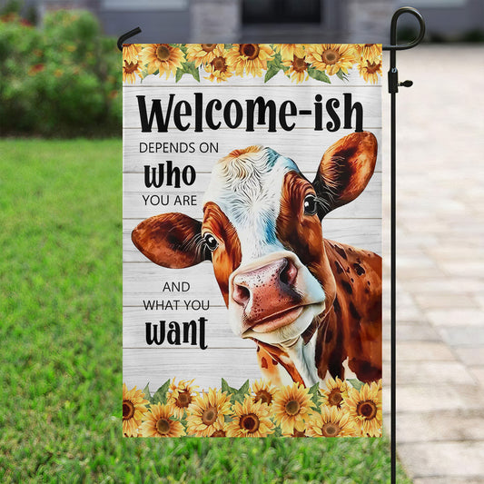 Funny Cow Flag, Welcome Ish Who You Are, Cow Garden Flag & House Flag Gift, Outdoor Decoration Gift For Cow Lovers