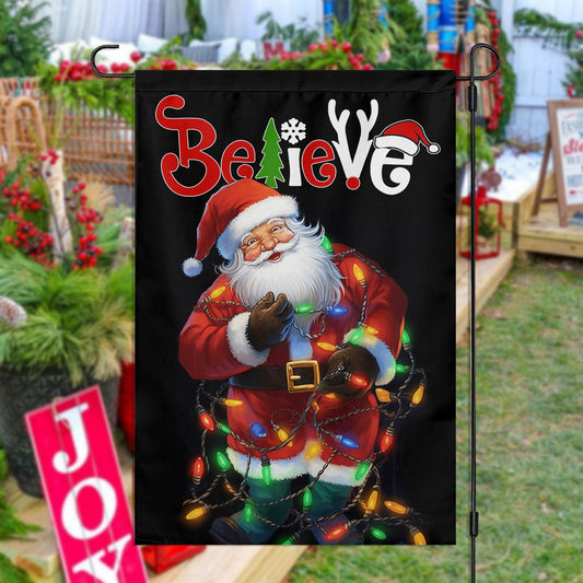 Believe In The Glow Of Christmas, Santa Claus Xmas Garden Flag & House Flag, Christmas Flag Gift For Santa Claus Lovers