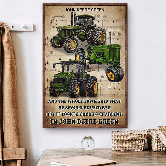 Funny Tractor Poster & Canvas, John Deere Green The Whole Town Said That He Should've Used Red, Tractor Canvas Wall Art, Poster Gift For Tractor Lovers