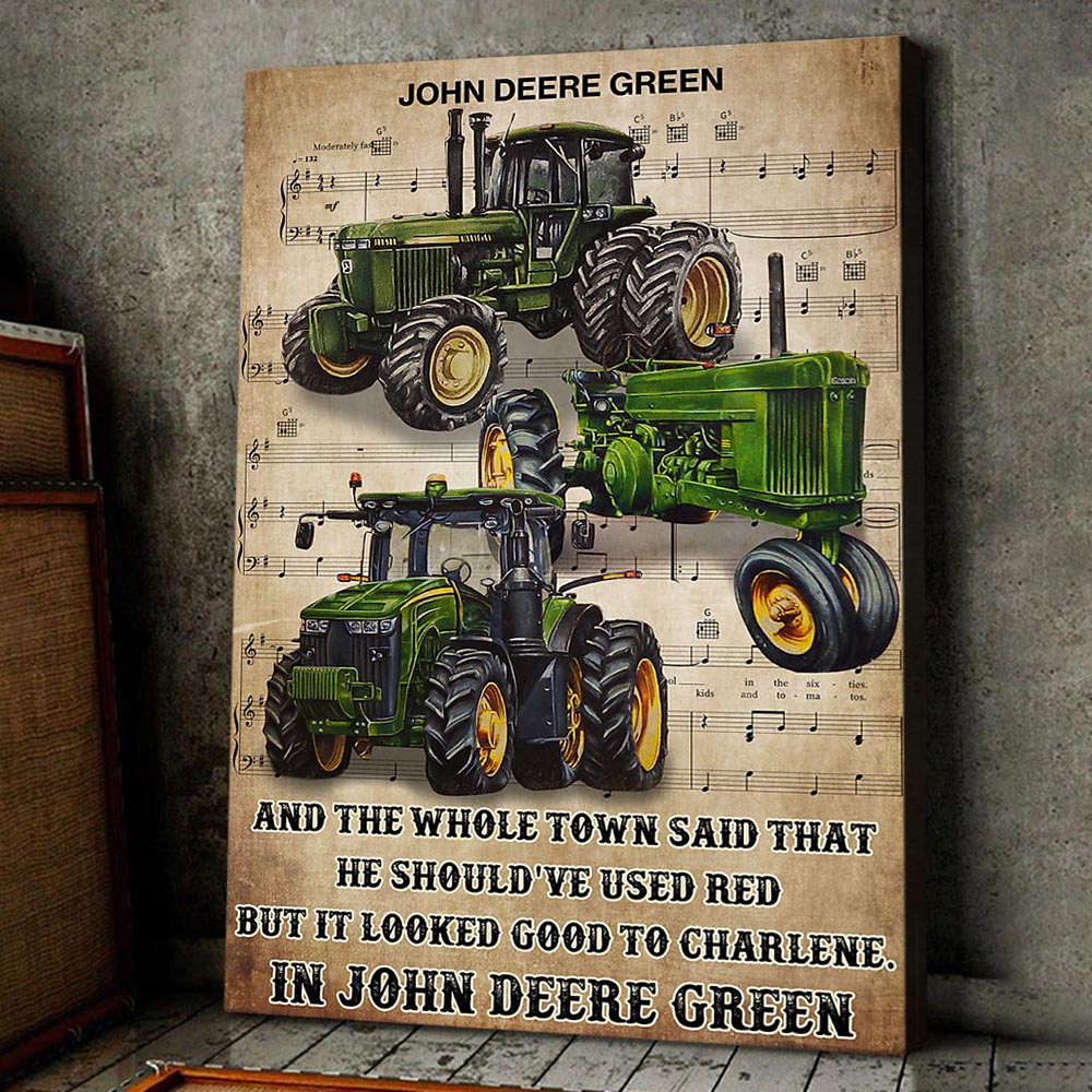 Funny Tractor Poster & Canvas, John Deere Green The Whole Town Said That He Should've Used Red, Tractor Canvas Wall Art, Poster Gift For Tractor Lovers