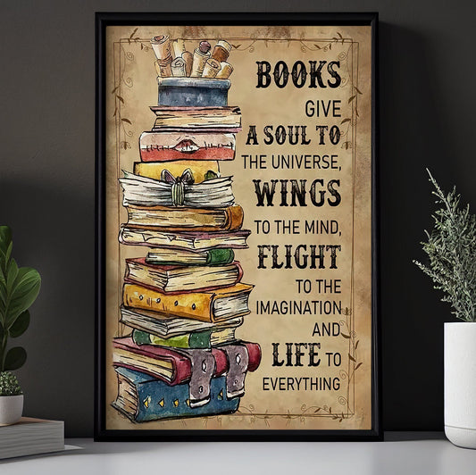 Books Give A Soul To The Universe, Book Canvas Painting, Wall Art Decor, Poster Gift For Book Lovers