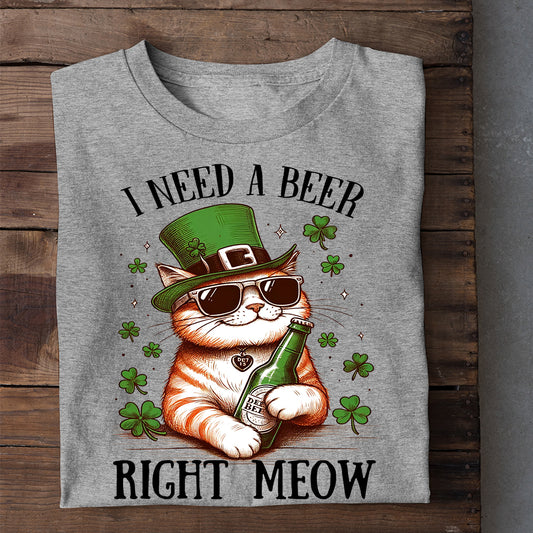 St Patrick's Day Cat T-shirt, Need A Beer Right Meow, Patricks Day Gift For Cat Lovers Cat Tees, Cat Owners