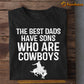 Father's Day Horse T-shirt, The Best Dads Have Sons Who Are Cowgirls, Gift For Horse Lovers, Horse Dad Tees, Horse Shirt