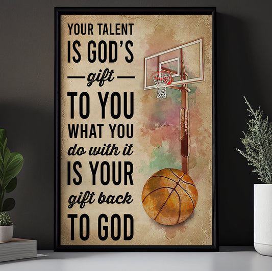 Your Talent Is God's Gift To You, Motivational Basketball Canvas Painting, Inspirational Quotes Wall Art Decor, Poster Gift For Basketball Lovers