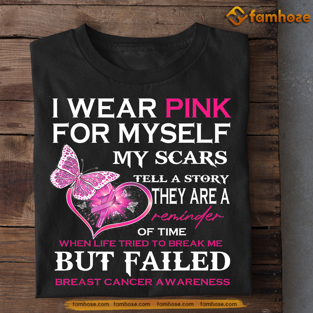 Breast Cancer T-shirt, I Wear Pink For Myself, Gift For Those Supporting Breast Cancer Awareness