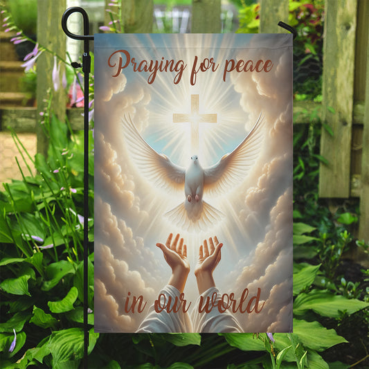 Praying for Peace in Our World, Jesus Garden Flag - Christian House Flag Gift