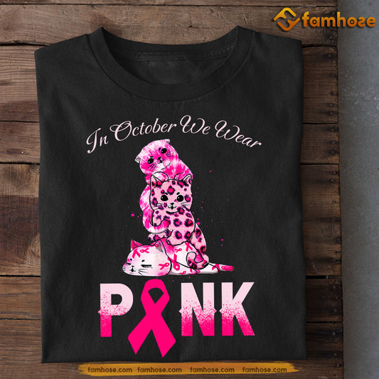 Cat T-shirt, We Wear Pink, Gift For Cat Lovers Who Support Breast Cancer Awareness