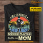 Personalized Vintage Soccer Boy T-shirt, My Favorite Soccer Player Calls Me Mom, Gift For Soccer Lovers, Soccer Boys