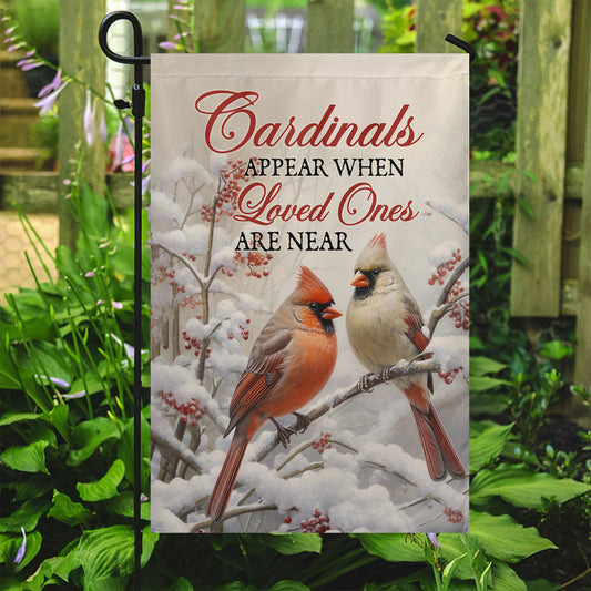 Cardinals Appear When Loved Ones Are Near, Cardinal Memorial Garden Flag & House Flag Gift, Loving Memory Outdoor Decoration Gift