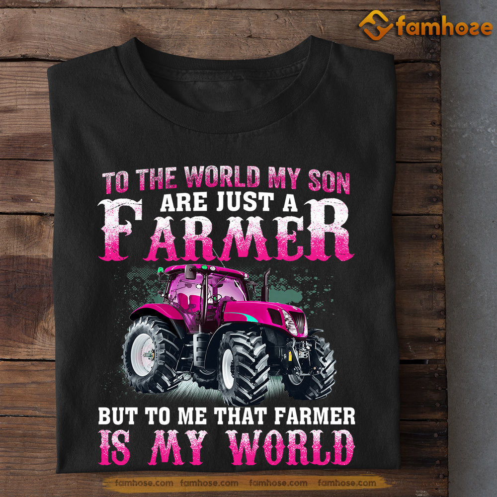 Mother's Day Farm T-shirt, To The World My Son Are Just A Farmer, Gift For Tractor Lovers, Tractor Tees