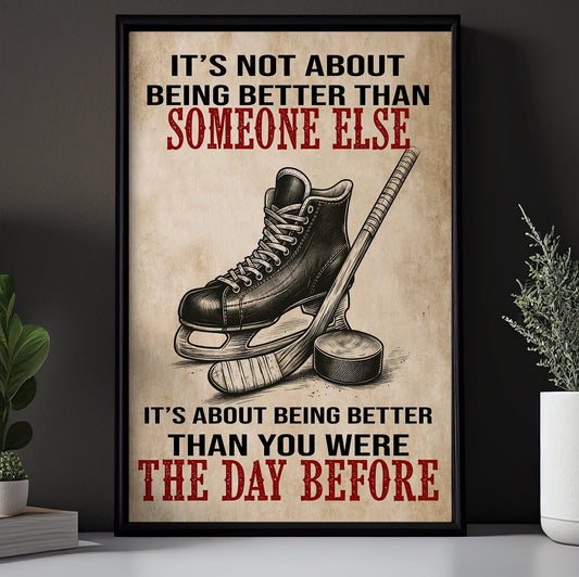 Motivational Hockey Canvas Painting, Not About Being Better Than Someone, Inspirational Quotes Wall Art Decor, Poster Gift For Hockey Lovers