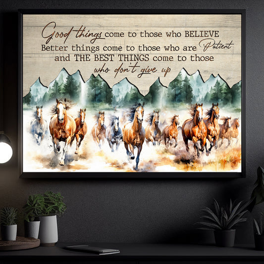 Good Things Come To Those Who Believe, Motivational Canvas Painting, Inspirational Quotes Wall Art Decor, Poster Gift For Horse Lovers