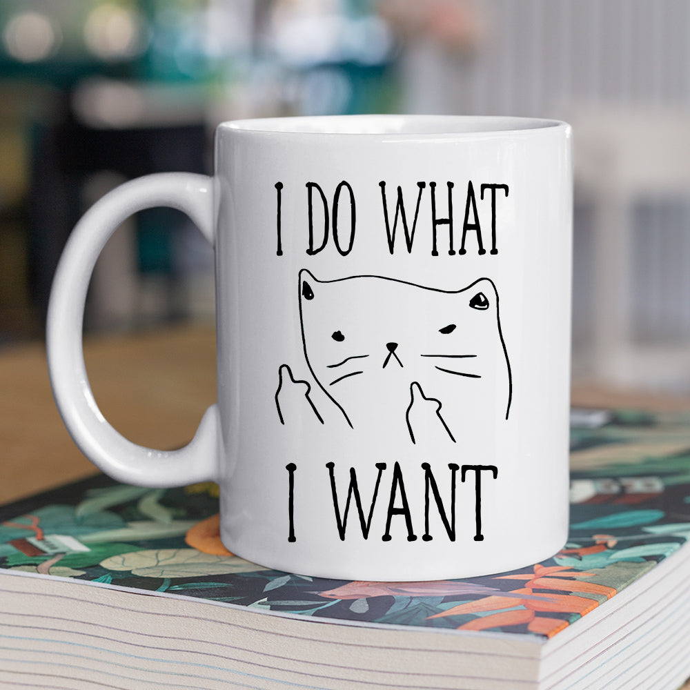 Cool Cat Mug, I Do What I Want, Gift Mug, Cups For Cat Lovers, Cat Owners