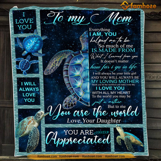 Mother's Day Turtle Blanket, To My Mom You Are The World Fleece Blanket - Sherpa Blanket Gift For Turtle Lovers, Gift For Moms, Mamas