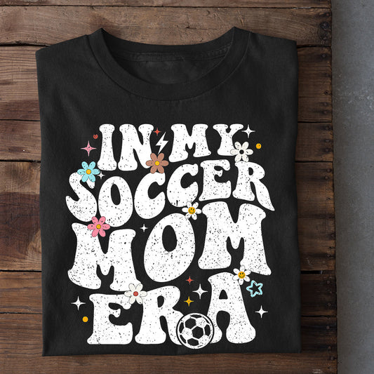 Mother's Day Soccer T-shirt, In My Soccer Mom Era, Gift For Soccer Lovers, Soccer Players, Gift For Soccer Mom