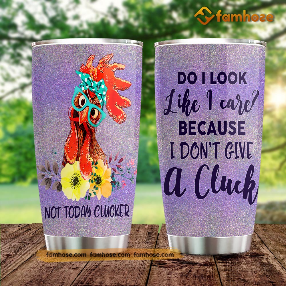 Chicken Tumbler, Do I Look Like I Care I Don't Give A Cluck Stainless Steel Tumbler, Tumbler Gifts For Chicken Lovers