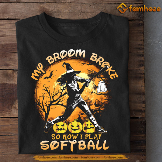 Halloween Softball T-shirt, My Broom Broke So Now I Play Softball, Gift For Softball Lovers, Softball Tees