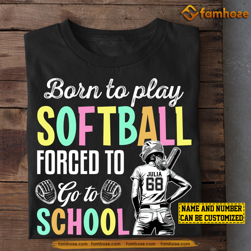 Personalized Back To School Softball Girl T-shirt, Born To Play Softball Forced To Go To School, Gift For Kids Softball Lovers, Softball Girls