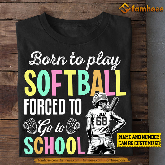 Personalized Back To School Softball Girl T-shirt, Born To Play Softball Forced To Go To School, Gift For Kids Softball Lovers, Softball Girls