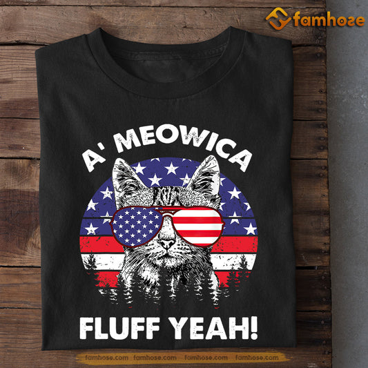 July 4th Cat T-shirt, A'Meowica Fluff Yeah, Independence Day Gift For Cat Lovers, Cat Owners, Cat Tees