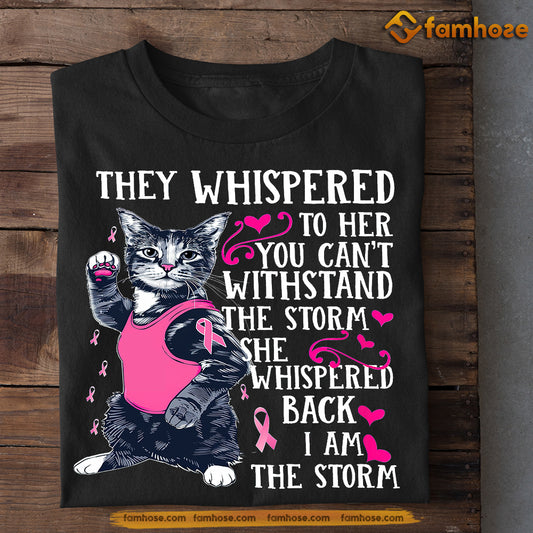 Funny Cat T-shirt, Whispered Back I'm The Storm, Gift For Cat Lovers Who Support Breast Cancer Awareness