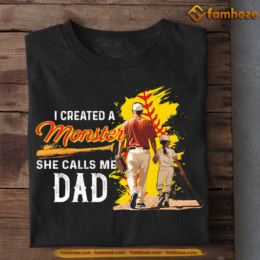 Softball T-shirt, I Created A Monster She Calls Me Dad, Father's Day Gift For Softball Lovers, Softball Players