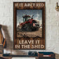 Farm Poster & Canvas, If It Ain't Red Leave It In The Shed, Farmer Canvas Wall Art, Poster Gift For Farm Lovers