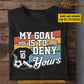 Personalized Soccer T-shirt, My Goal Is To Deny Yours, Gift For Soccer Lovers, Soccer Players