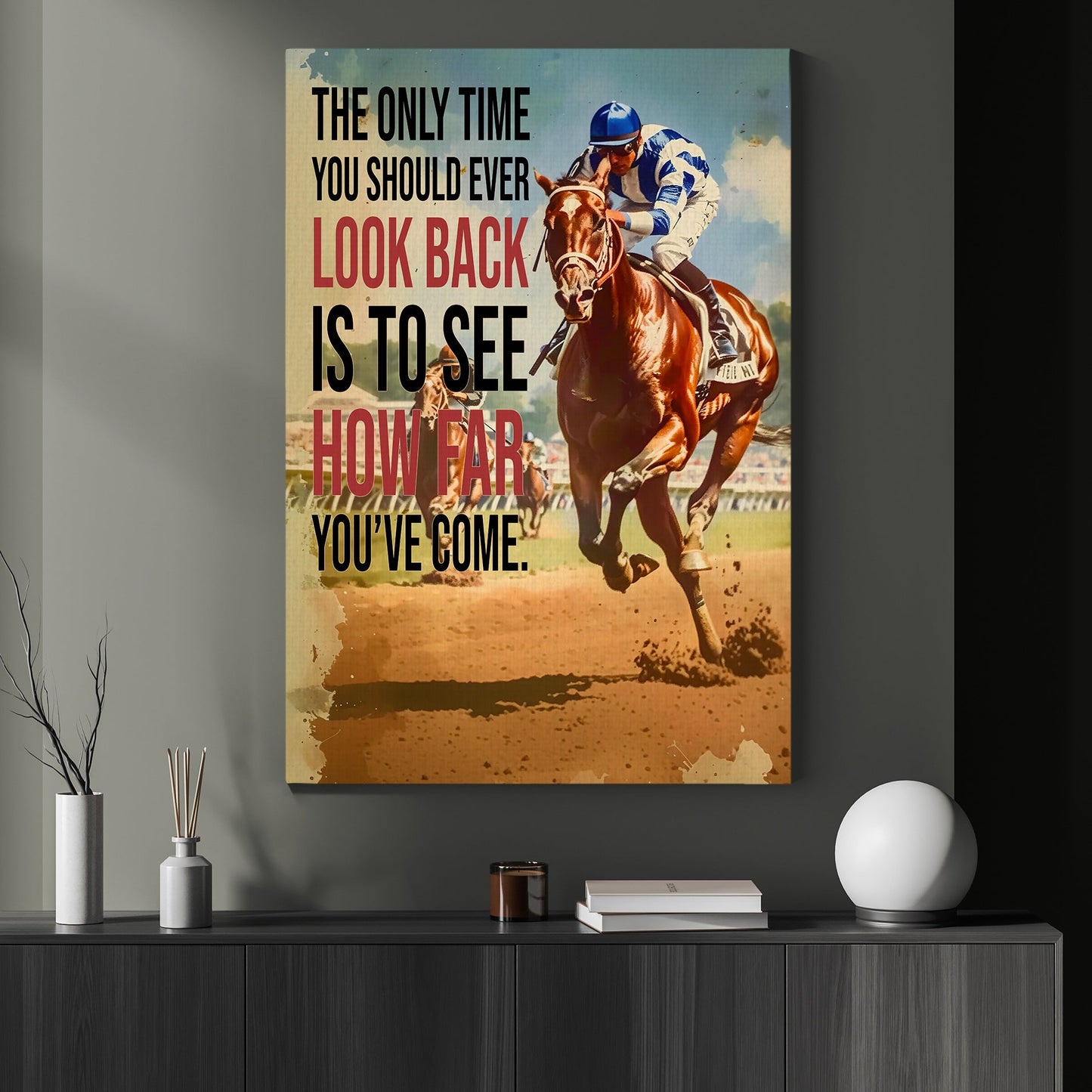 The Only Time You Should Ever Look Back, Motivational Horse Racing Canvas Painting, Inspirational Quotes Wall Art Decor, Poster Gift For Horse Racing Lovers