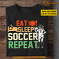 Personalized Funny Soccer Girl T-shirt, Eat Sleep Soccer, Gift For Soccer Lovers, Soccer Girls