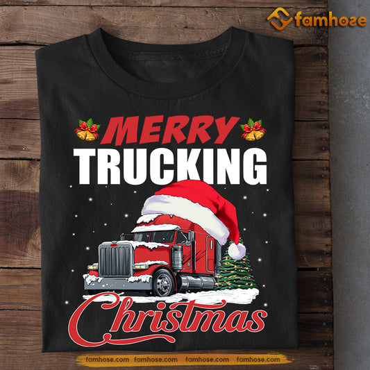 Christmas Trucker T-shirt, Merry Trucking Christmas, Xmas Gift For Trucker Lovers