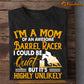 Mother's Day Barrel Racing T-shirt, I'm A Mom Of An Awesome Barrel Racer Highly Unlikely, Gift For Barrel Racing Lovers, Horse Riders, Equestrians