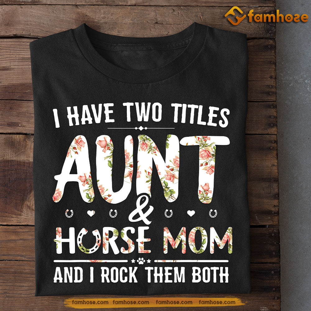 Mother's Day Horse T-shirt, Aunt Horse Mom Rock Them Both, Gift For Horse Lovers, Horse Riders, Equestrians