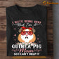 Mother's Day Guniea Pige T-shirt, I Hate Being Sexy But I'm A Guineapig Mom, Gift For Guinea Pig Lovers, Guinea Pig Moms