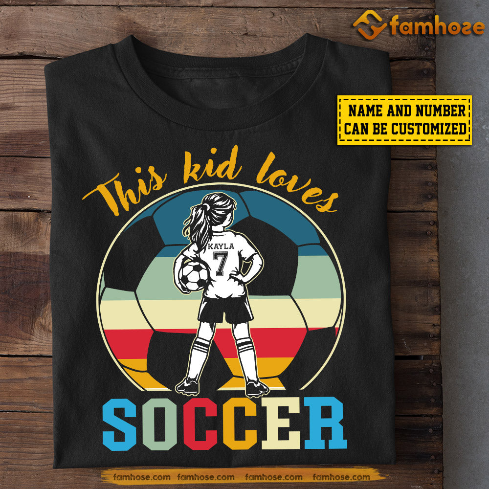 Personalized Funny Soccer Girl T-shirt, This Kid Loves Soccer, Gift For Soccer Lovers, Soccer Girls