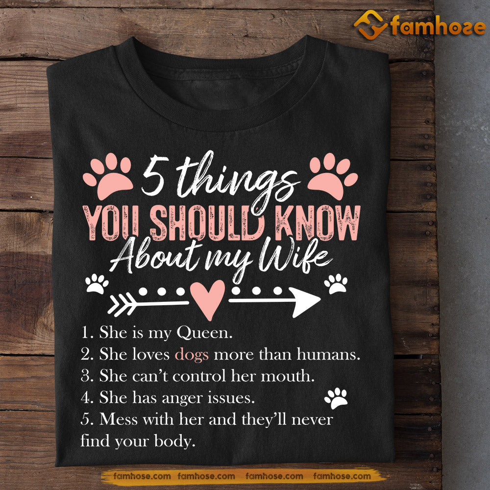 Funny Valentine's Day Dog T-shirt, 5 Things You Should Know About My Wife, Valentines Gift For Dog Lovers Dog Owners, Dog Tees