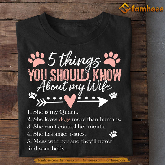 Funny Valentine's Day Dog T-shirt, 5 Things You Should Know About My Wife, Valentines Gift For Dog Lovers Dog Owners, Dog Tees