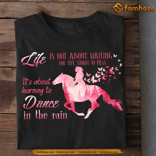 Motivational Horse T-shirt, Dance In The Rain, Gift For Horse Lovers Who Support Breast Cancer Awareness, Horse Riders