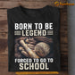 Back To School Baseball T-shirt, Born To Be Legend, Gift For Baseball Lovers, Baseball Players