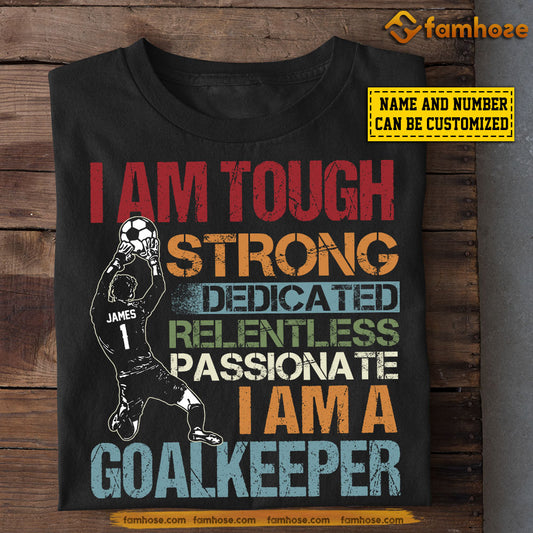 Personalized Goalkeeper Boy T-shirt, I'm Tough Strong, Gift For Goalkeeper Lovers, Goalkeeper Boys