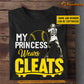 Funny Softball Girl T-shirt, My Princess Wears Cleats, Gift For Softball Woman Lovers, Softball Players