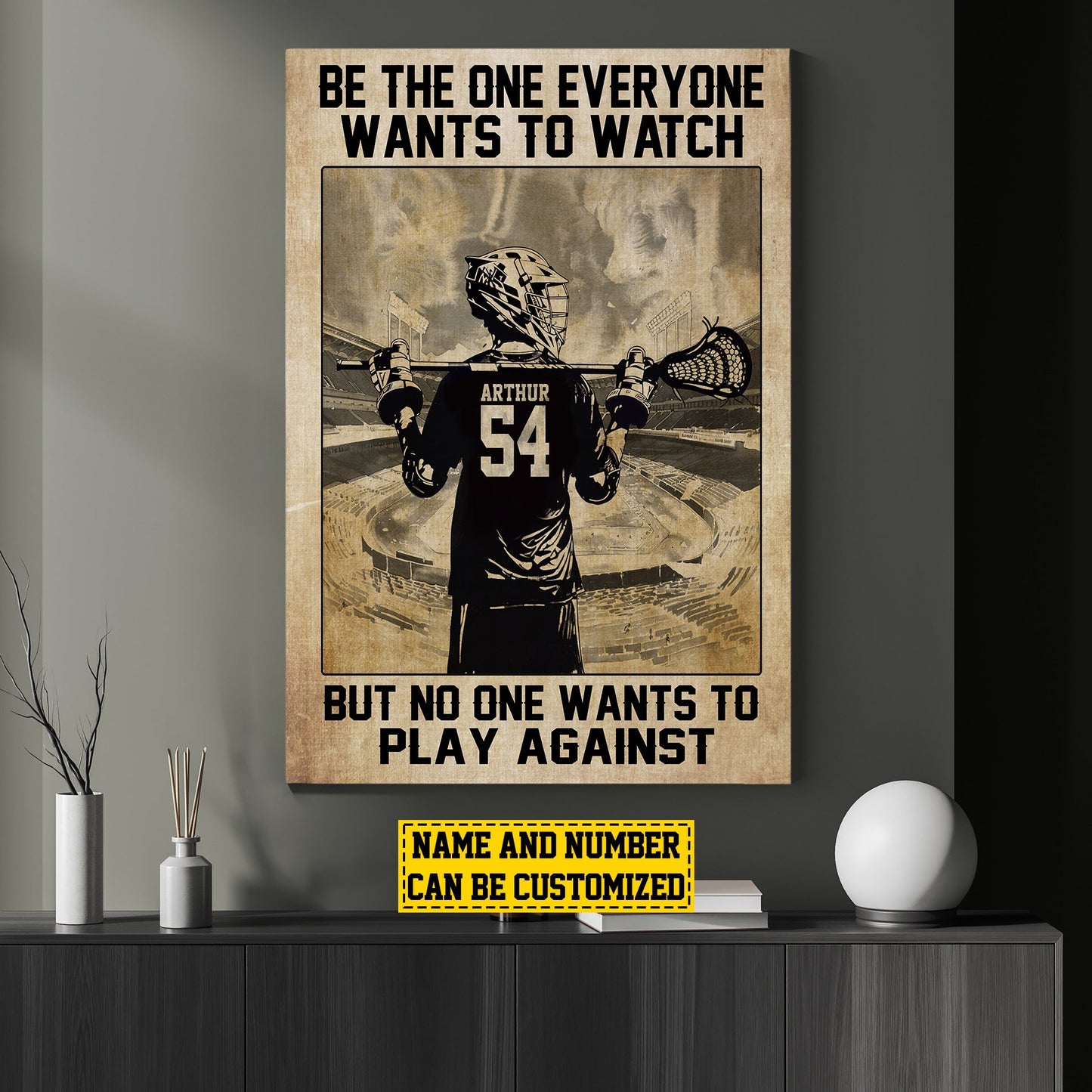 Personalized Lacrosse Boy Canvas Painting, Be The One Everyone Wants To Watch, Inspirational Quotes Wall Art Decor, Poster Gift For Lacrosse Lovers