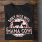 Cute Mother Day's Cow T-shirt, Don't Mess With Mama Cow, Gift For Cow Lovers, Cow Mom Shirt, Cow Tees