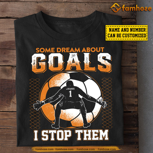 Personalized Funny Goalkeeper Boy T-shirt, Goals I Stop Them, Gift For Goalkeeper Lovers, Goalkeeper Boys