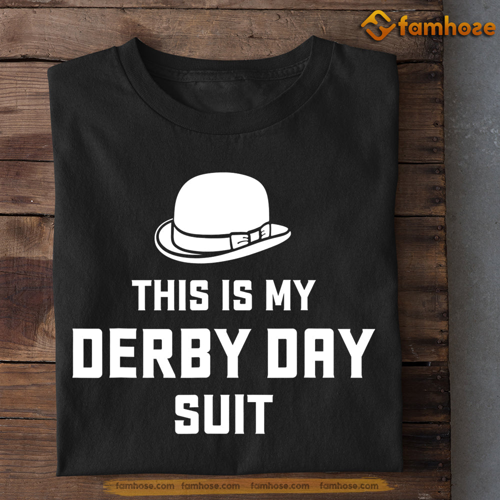 Kentucky Derby Horse T-shirt, This Is My Derby Day Suit, Gift For Horse Racing Lovers, Horse Racing Tees