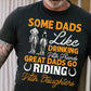 Father's Day Horse Riding T-shirt, Some Dads Like Drinking Great Dads Go Riding Father's Day Gift For Horse Lovers, Horse Riders, Equestrians